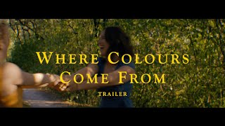 Where Colours Come From előzetes