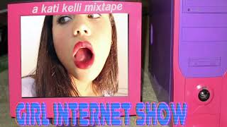 Girl Internet Show: A Kati Kelli Mixtape előzetes
