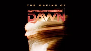 May You Live To See The Dawn előzetes