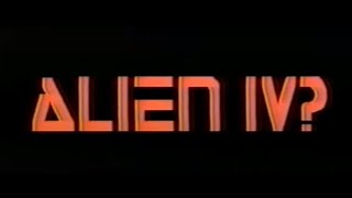 Alien IV? előzetes