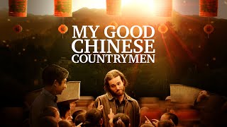 My Good Chinese Countrymen előzetes