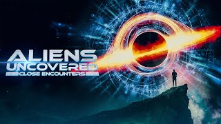 Aliens Uncovered: Close Encounters előzetes