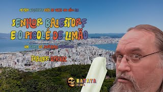 Senhor Baiestorf e o Picolé de Limão előzetes