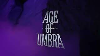 Age of Umbra előzetes