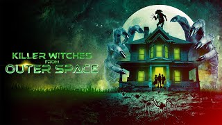Killer Witches from Outer Space előzetes