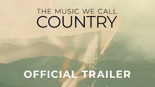 The Music We Call Country előzetes