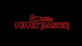 Curse of the Puppet Master előzetes