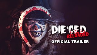 Die'ced: Reloaded előzetes