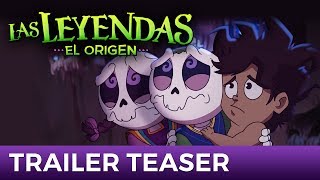 Las leyendas: El origen előzetes