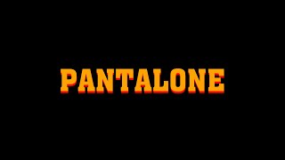PANTALONE előzetes