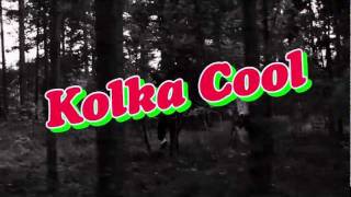 Kolka Cool előzetes