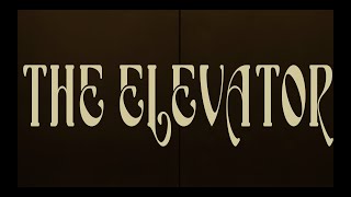 The Elevator előzetes