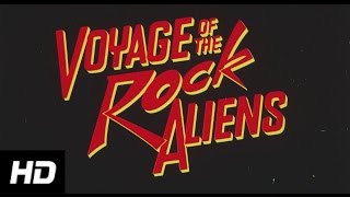 Voyage of the Rock Aliens előzetes