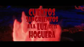 Cuentos Sangrientos a La Luz de la Hoguera előzetes
