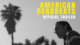 American Deadbeats előzetes