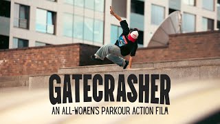 GATECRASHER: An All-Women’s Parkour Action Film előzetes