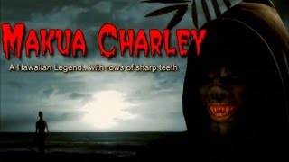 Makua Charley előzetes