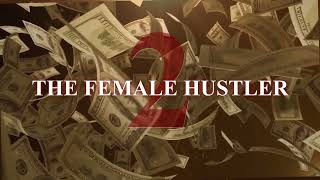 The Female Hustler 2 előzetes