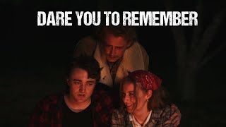 Dare You to Remember előzetes