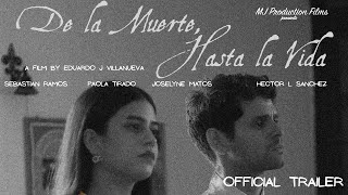 De La Muerte, Hasta La Vida előzetes