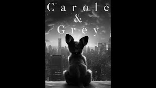 Carole & Grey előzetes