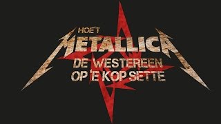 Hoe't Metallica De Westereen op 'e kop sette előzetes