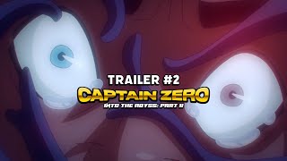 Captain Zero: Into the Abyss Part II előzetes