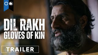 Dil Rakh: Gloves of Kin előzetes