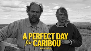 A Perfect Day for Caribou előzetes