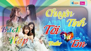 Chuyện tình Tôi và Em előzetes