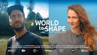 A World to Shape előzetes