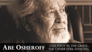 Abe Osheroff: One Foot in the Grave, the Other Still Dancing előzetes