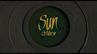 Sun Children előzetes