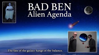 Bad Ben: Alien Agenda előzetes