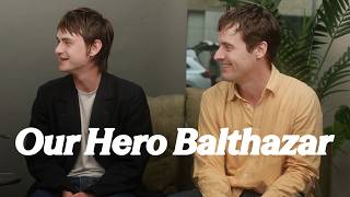 Our Hero, Balthazar előzetes