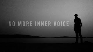 No More Inner Voice előzetes