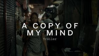 A Copy of My Mind előzetes