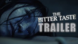 The Bitter Taste előzetes