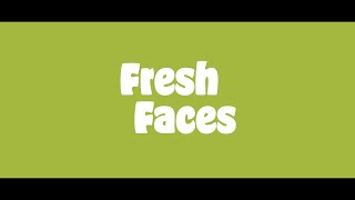 Fresh Faces előzetes