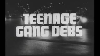 Teenage Gang Debs előzetes