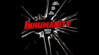 Inhumanity előzetes