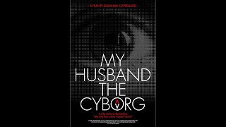 My Husband, the Cyborg előzetes