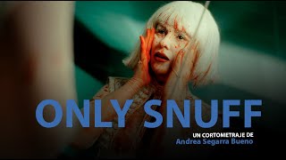 Only Snuff előzetes