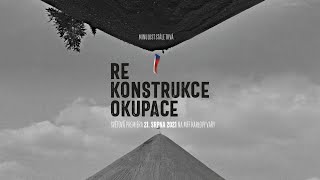 Rekonstrukce okupace előzetes