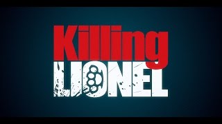 Killing Lionel előzetes