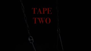 Tape Two előzetes