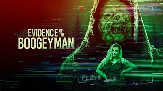 Evidence of the Boogeyman előzetes