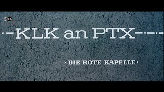 KLK an PTX - Die Rote Kapelle előzetes