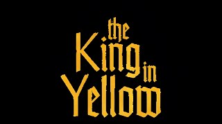 The King In Yellow előzetes