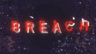 BREACH: PART ZERO előzetes